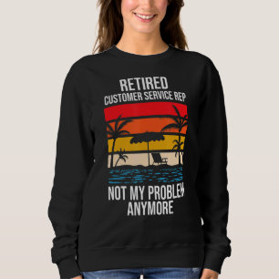 Sudadera Rep. de servicio al cliente retirado ya no es mi p