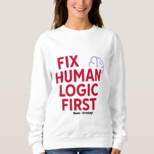 Sudadera Repara la Lógica Humana Primero Cita de Humor Té