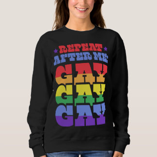Sudadera Repeat After Me Gay Liberal Florida LGBTQ Ally Pri
