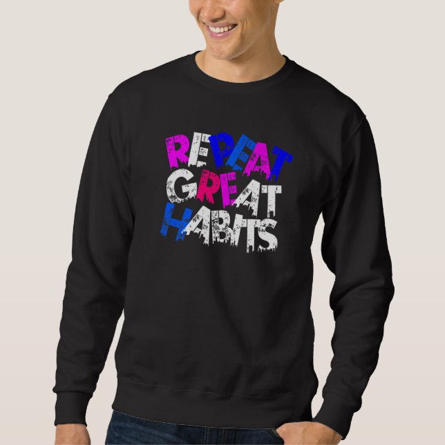 Sudadera Repeat Great Habits Simple Slogans Urban Graphics (Anverso)