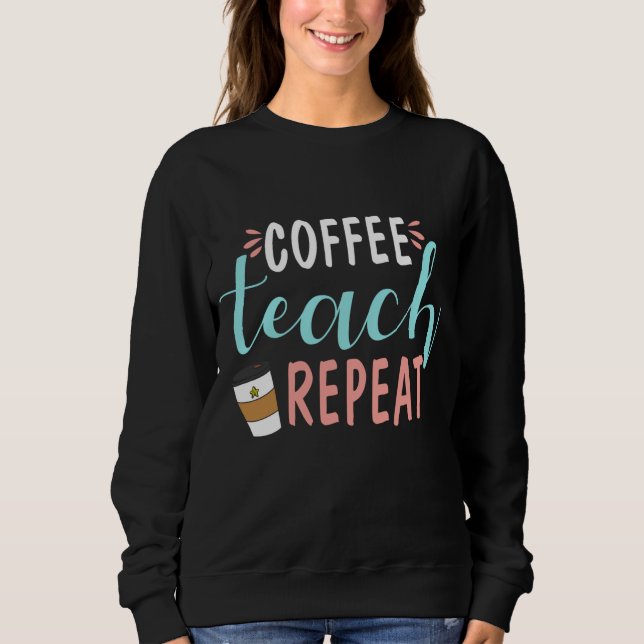 Sudadera Repetición De Teach De Café - Profesor De Café Cur (Anverso)