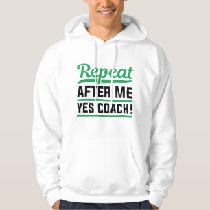 Sudadera Repetir después de mi entrenador Sí