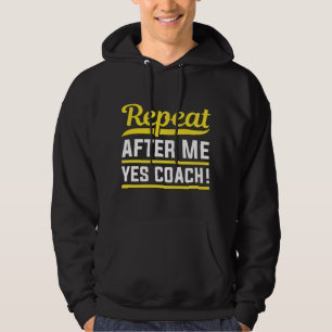 Sudadera Repetir después de mi entrenador Sí