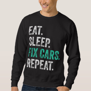 Sudadera Repetir los coches de reparación del sueño