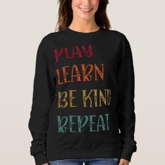 Sudadera Reproducir Aprender a ser amable Repetir el Día de