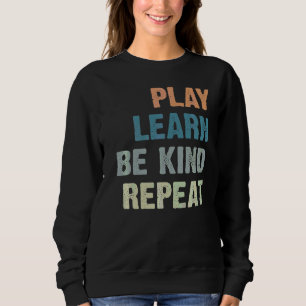 Sudadera Reproducir Aprender a ser amable Repetir No Bullie