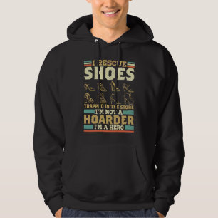 Sudadera Rescato Zapatos En La Tienda No Soy Acaparador Soy