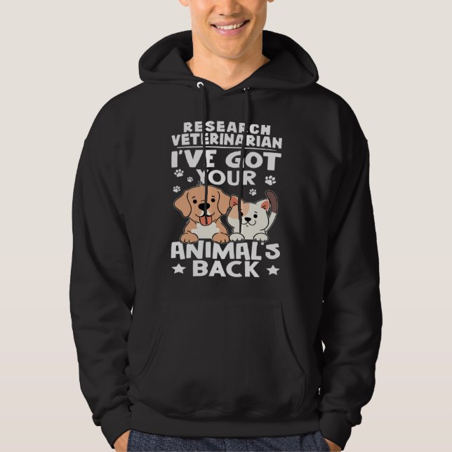 Sudadera Research Veterinarian I ve Got Your Animal s Back (Anverso)