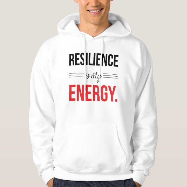 Sudadera Resilience Is My Energy Motivational Hoodie (Anverso)
