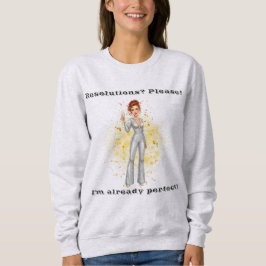 Sudadera Resoluciones? ¡Por favor! Año Nuevo divertido