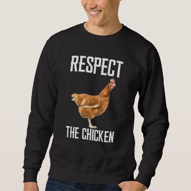 Sudadera Respect The Chicken Farm Animal For Chicken (Anverso)