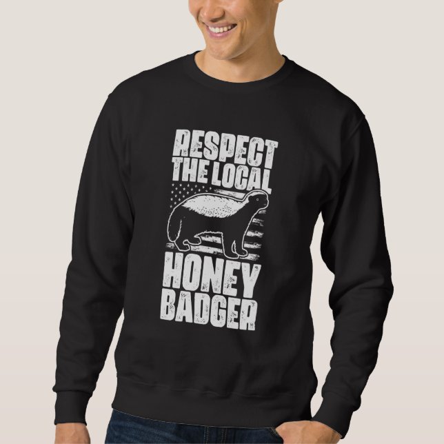 Sudadera Respect The Local Honey Badgers For Honey Badger (Anverso)