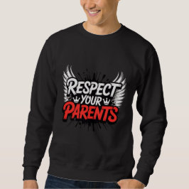 Sudadera Respect Your Parents — Men’s Hoodie / Respect