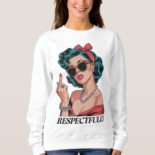 Sudadera Respetuosamente, regalo de Dedo Medio para ella (Anverso)