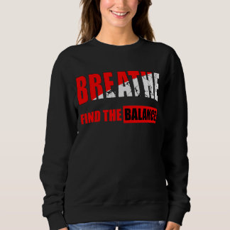 Sudadera Respira y encuentra el equilibrio Camiseta