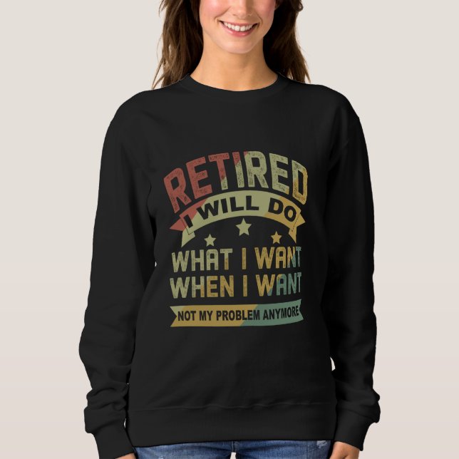 Sudadera Retirada Haré Lo Que Quiero Cuando Quiero Padre D (Anverso)