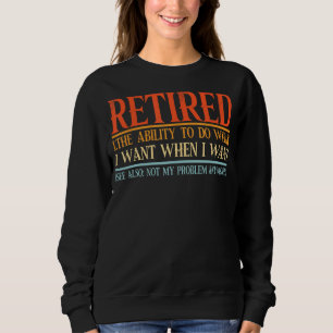 Sudadera Retirada La Capacidad De Hacer Lo Que Quiero Cuand