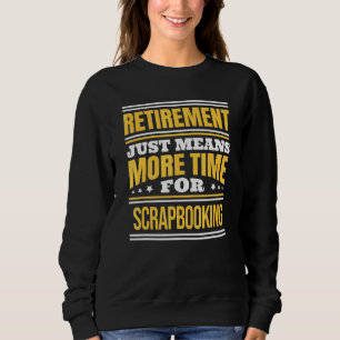 Sudadera Retirada Scrapbooking Saying Retibe