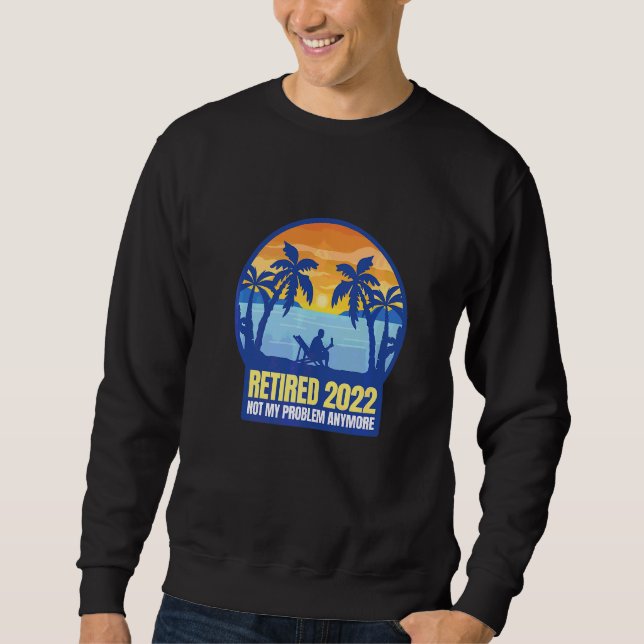Sudadera Retirado 2022 Ya No Es Mi Problema (Anverso)