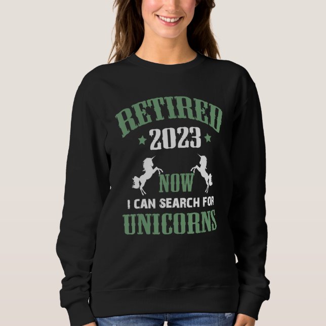 Sudadera Retirado 2023 Ahora puedo buscar Unicornios (Anverso)