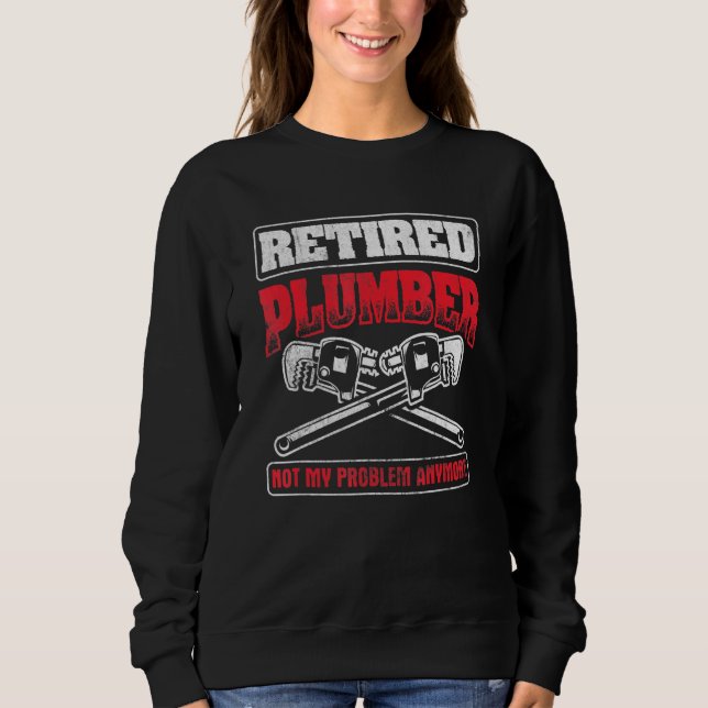 Sudadera Retirado No Mi Problema Pipefit Plumbe (Anverso)