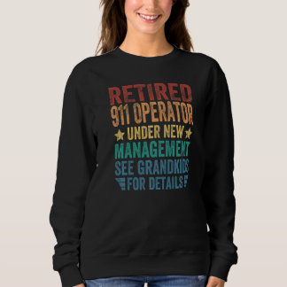 Sudadera Retired 911 Operator Under New Management For Gran