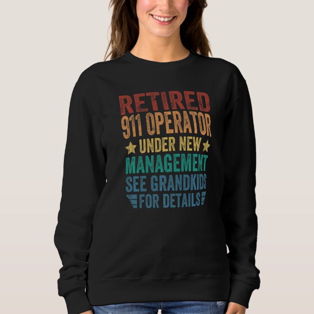 Sudadera Retired 911 Operator Under New Management For Gran (Anverso)