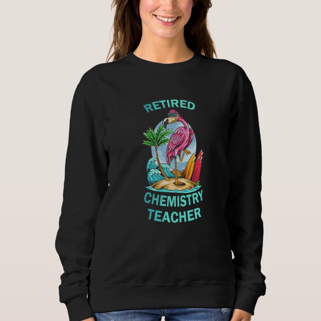 Sudadera Retired Chemestry Teacher  Flamingo (Anverso)