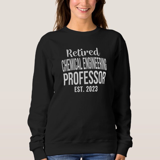 Sudadera Retired Chemical Engineering Professor 2023 Retire (Anverso)