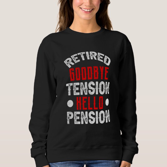 Sudadera Retired Goodbye Tension Hello Pension Firefighter  (Anverso)