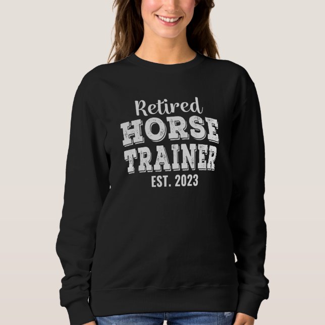 Sudadera Retired Horse Trainer 2023 Retirement (Anverso)