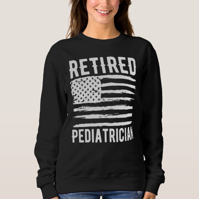 Sudadera Retired Pediatrician Profession American Flag (Anverso)