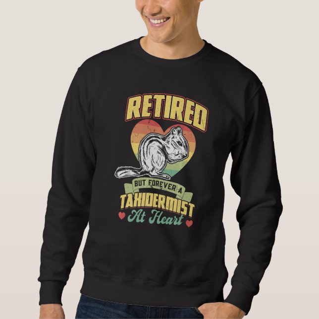 Sudadera Retired Taxidermist Taxidermy (Anverso)