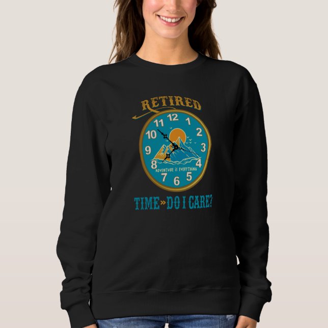 Sudadera Retired Time Do I Care What Time It Is (Anverso)