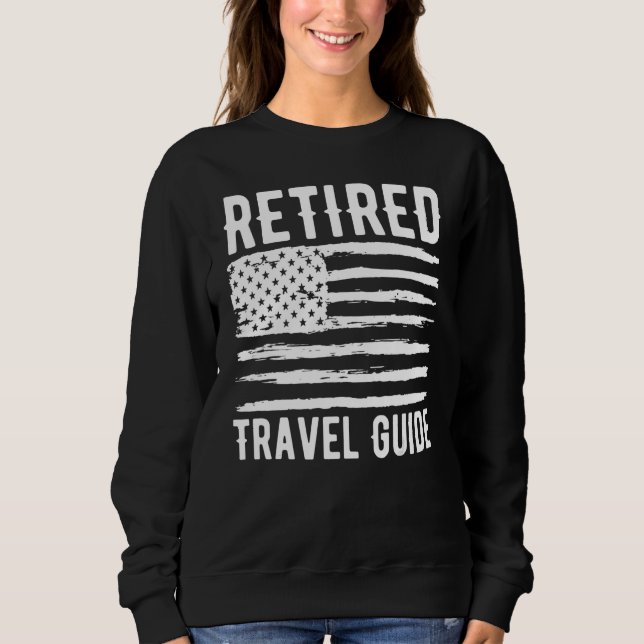 Sudadera Retired Travel Guide Profession American Flag (Anverso)