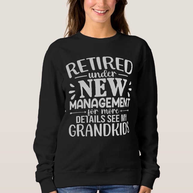 Sudadera Retired Under New Management Funny Grandma (Anverso)