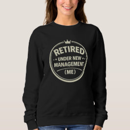 Sudadera Retired — Under New Management (Me)