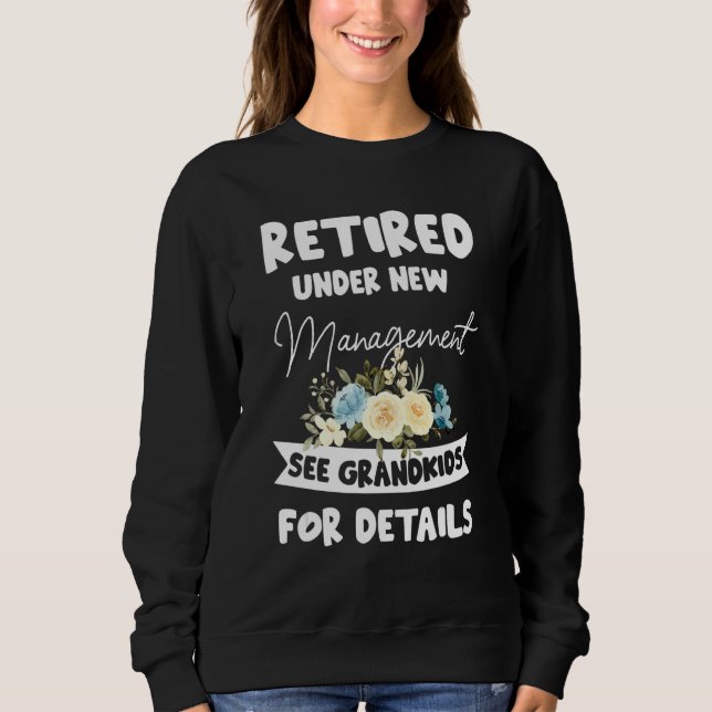 Sudadera Retired Under New Management See Grandkids for Det (Anverso)