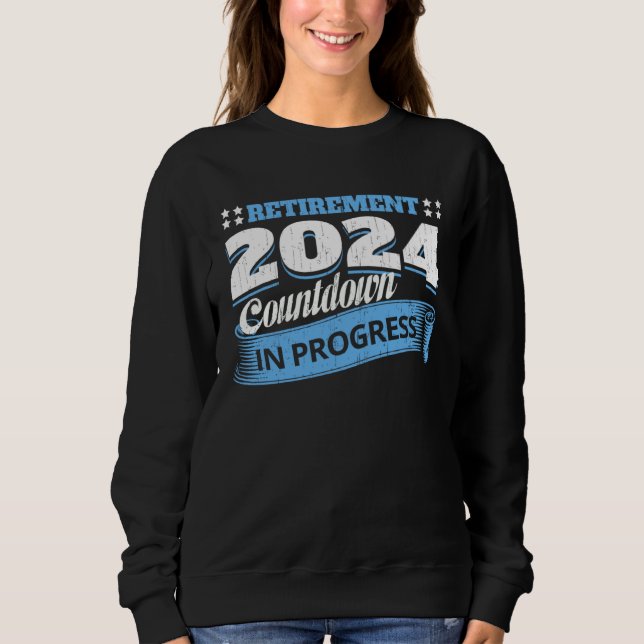 Sudadera Retirement 2024 Countdown In Progress  Retiring Qu (Anverso)