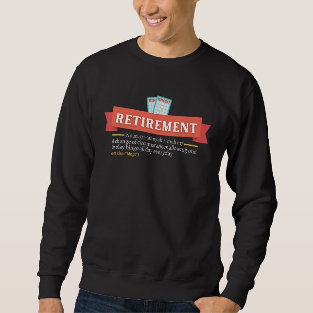 Sudadera Retirement Definition Time To Play Bingo All Day E (Anverso)