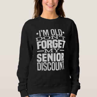 Sudadera Retirement Retired Don't Forget My Senior Discoun