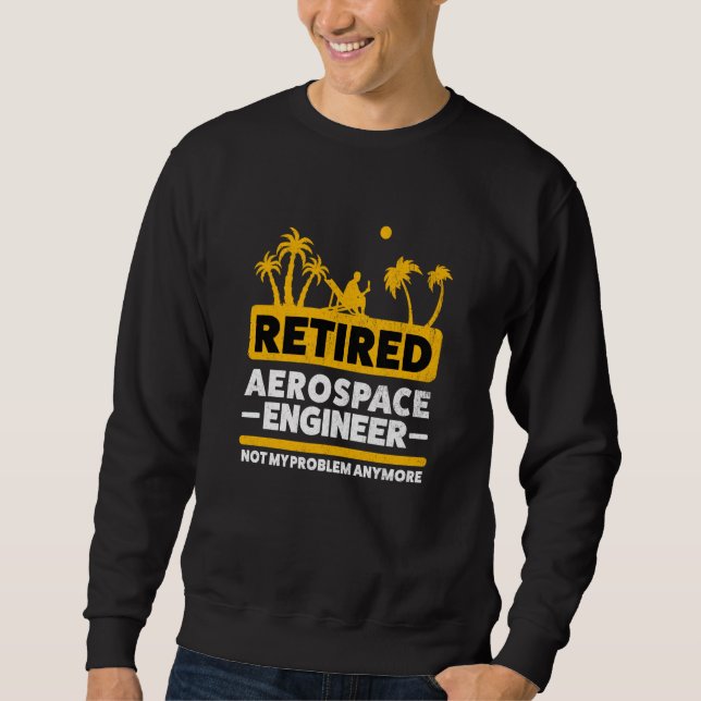 Sudadera Retirement Retiree Engineering Retired Aerospace E (Anverso)