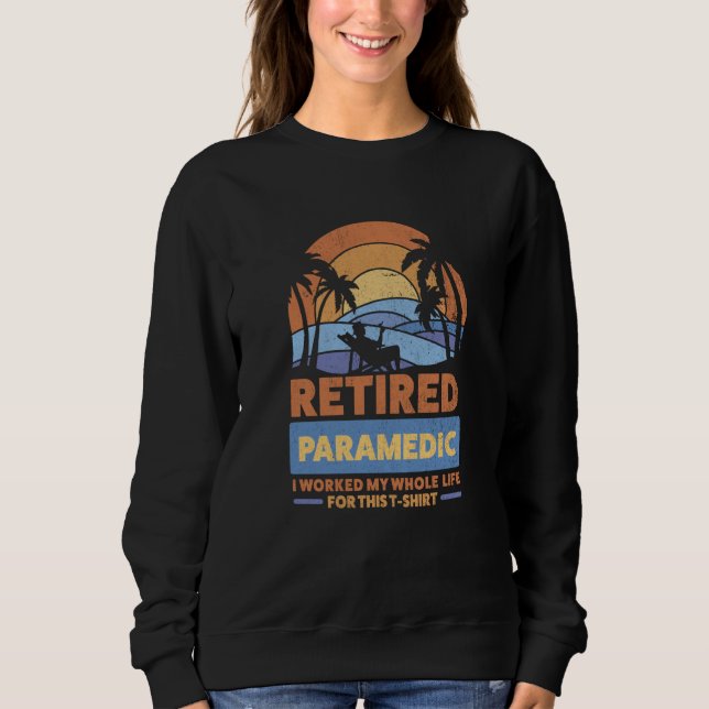 Sudadera Retirement Retiree Retired Paramedic  3 (Anverso)