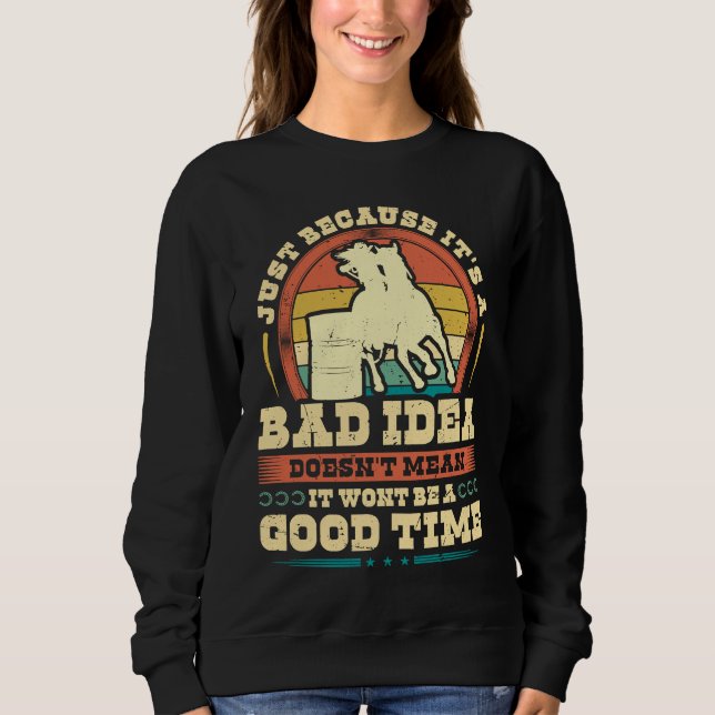 Sudadera Retro Barrel Racing Bad Idea Good Time Cowgirl Bar (Anverso)