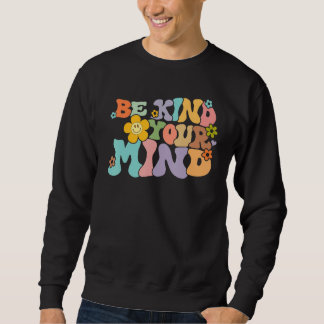 Sudadera Retro Be Kind To Your Mind Mental Health Mindfulne