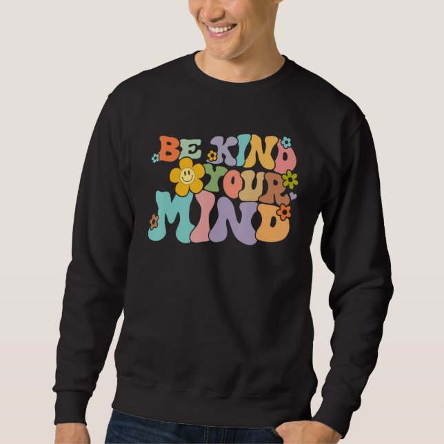 Sudadera Retro Be Kind To Your Mind Mental Health Mindfulne (Anverso)