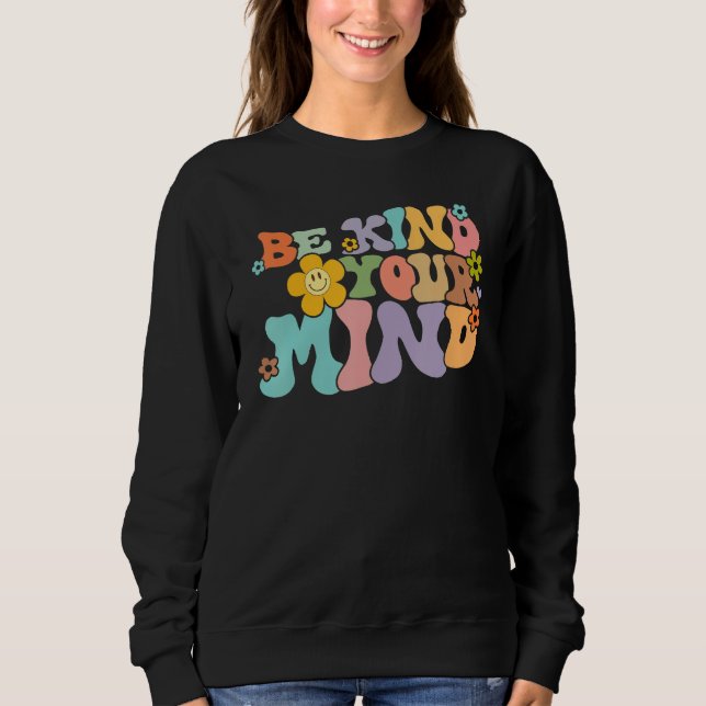 Sudadera Retro Be Kind To Your Mind Mental Health Mindfulne (Anverso)