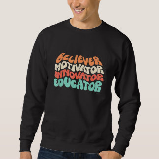 Sudadera Retro Believer Motivator Innovator Educator Teache