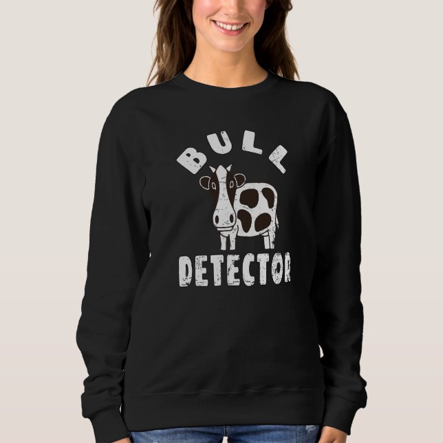 Sudadera Retro Bull Detector  Fun B S Bull Cow Joke (Anverso)