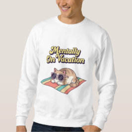 Sudadera Retro Cat Mentally On Vacation Men’s Sweatshirt
